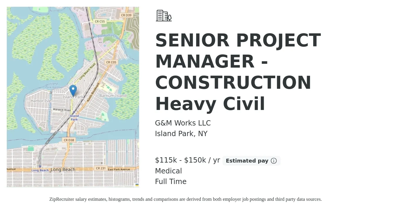 G&M Works LLC job posting for a SENIOR PROJECT MANAGER - CONSTRUCTION Heavy Civil in Island Park, NY with a salary of $115,000 to $150,000 Yearly and benefits including medical, pto, and retirement with a map of Island Park location.