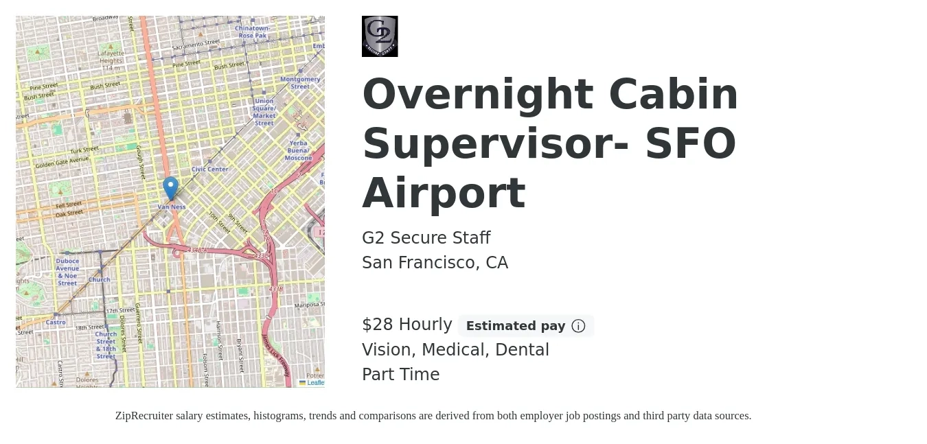 G2 Secure Staff job posting for a Overnight Cabin Supervisor- SFO Airport in San Francisco, CA with a salary of $30 Hourly and benefits including dental, life_insurance, medical, pto, retirement, and vision with a map of San Francisco location.