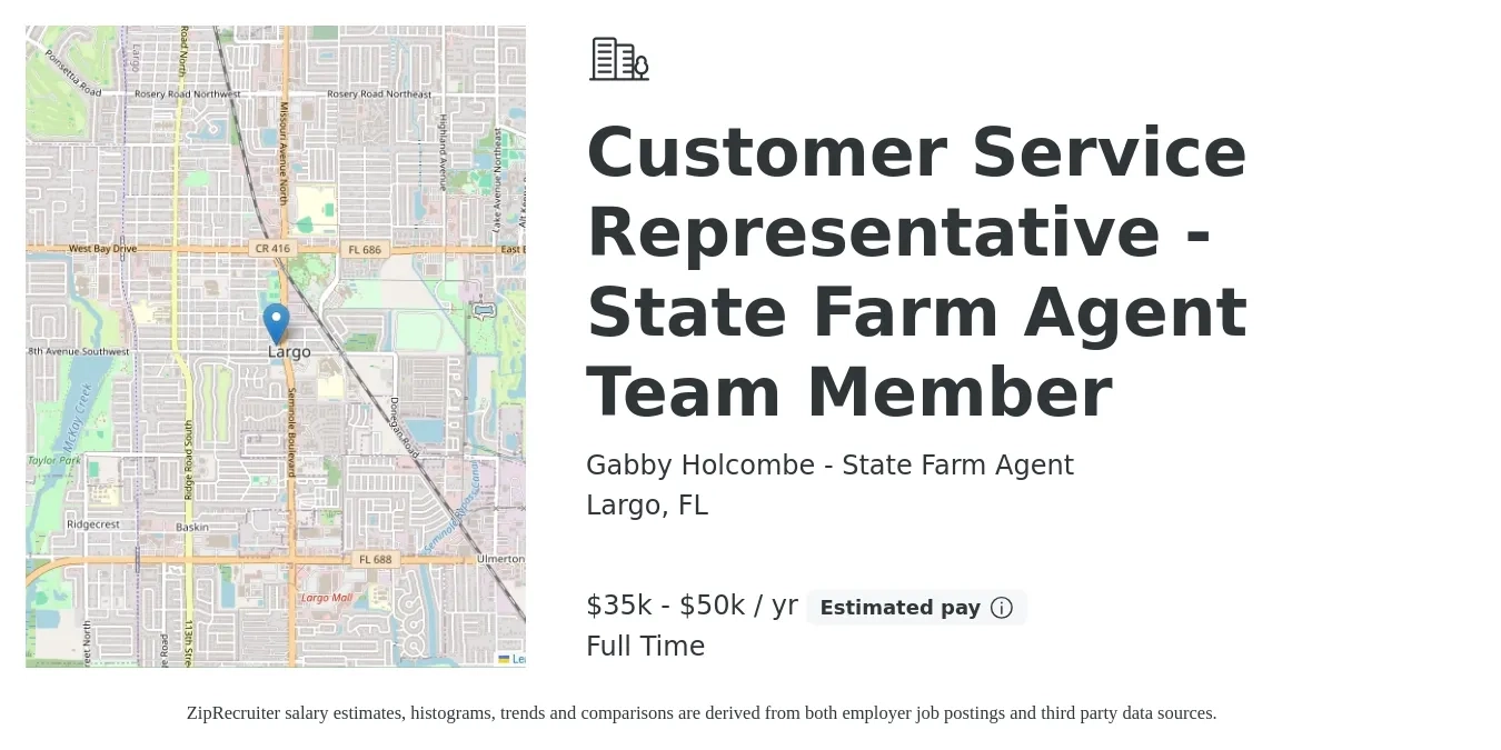 Gabby Holcombe - State Farm Agent job posting for a Customer Service Representative - State Farm Agent Team Member in Largo, FL with a salary of $35,000 to $50,000 Yearly with a map of Largo location.