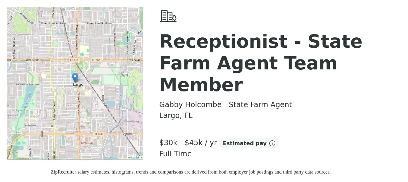 Gabby Holcombe - State Farm Agent job posting for a Receptionist - State Farm Agent Team Member in Largo, FL with a salary of $30,000 to $45,000 Yearly with a map of Largo location.