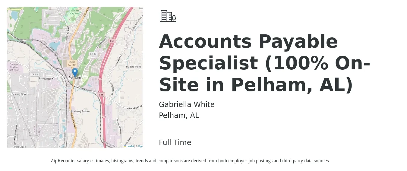 Gabriella White job posting for a Accounts Payable Specialist (100% On-Site in Pelham, AL) in Pelham, AL with a salary of $20 to $25 Hourly with a map of Pelham location.