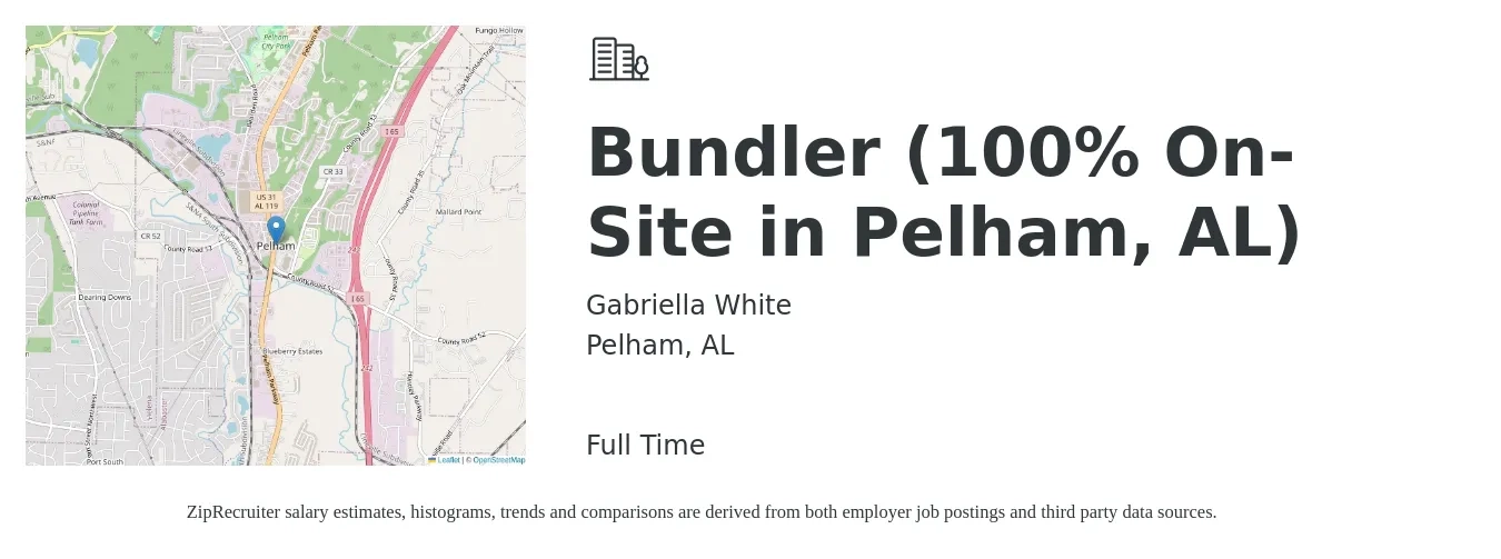Gabriella White job posting for a Bundler (100% On-Site in Pelham, AL) in Pelham, AL with a salary of $14 to $15 Hourly with a map of Pelham location.