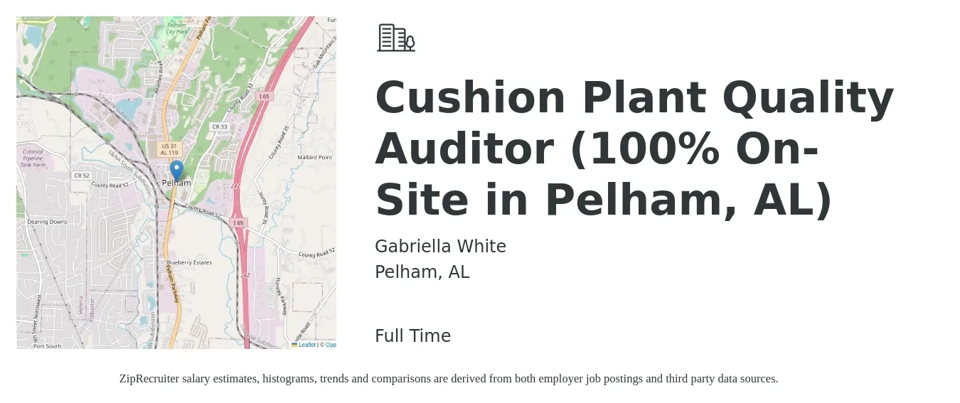 Gabriella White job posting for a Cushion Plant Quality Auditor (100% On-Site in Pelham, AL) in Pelham, AL with a salary of $15 to $33 Hourly with a map of Pelham location.
