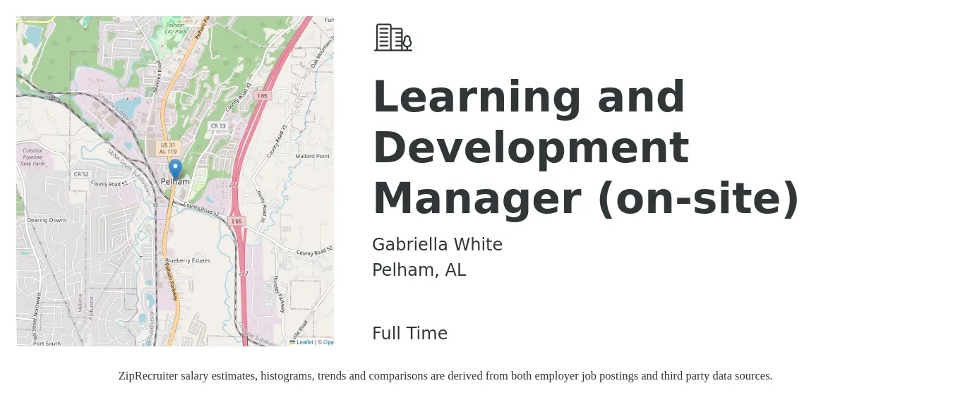 Gabriella White job posting for a Learning and Development Manager (on-site) in Pelham, AL with a salary of $76,700 to $106,100 Yearly with a map of Pelham location.