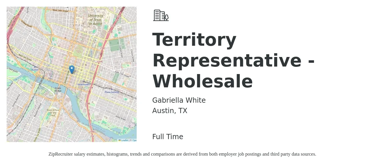 Gabriella White job posting for a Territory Representative - Wholesale in Austin, TX with a salary of $39,300 to $58,900 Yearly with a map of Austin location.