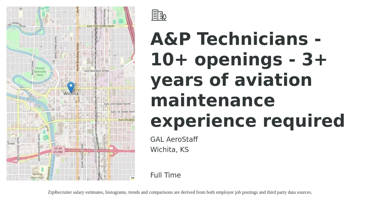 GAL AeroStaff job posting for a A&P Technicians - 10+ openings - 3+ years of aviation maintenance experience required in Wichita, KS with a salary of $28 to $36 Hourly with a map of Wichita location.