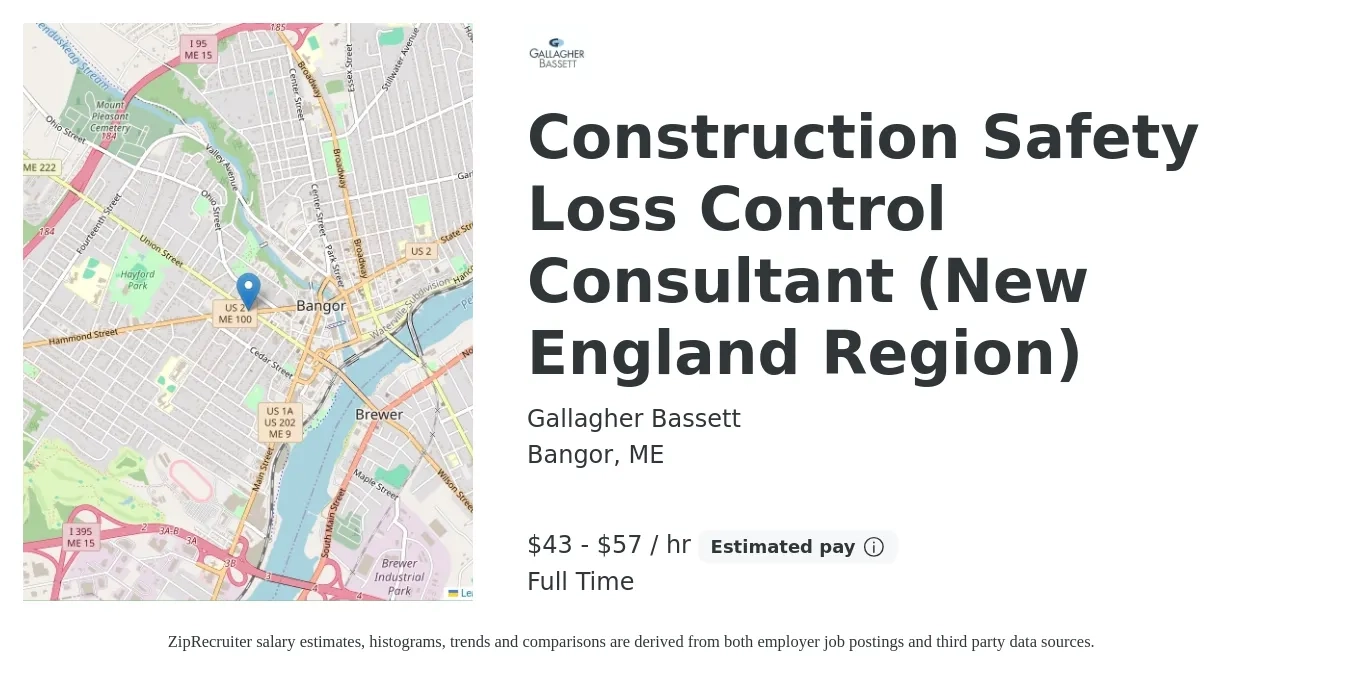 Gallagher Bassett job posting for a Construction Safety Loss Control Consultant (New England Region) in Bangor, ME with a salary of $45 to $60 Hourly with a map of Bangor location.