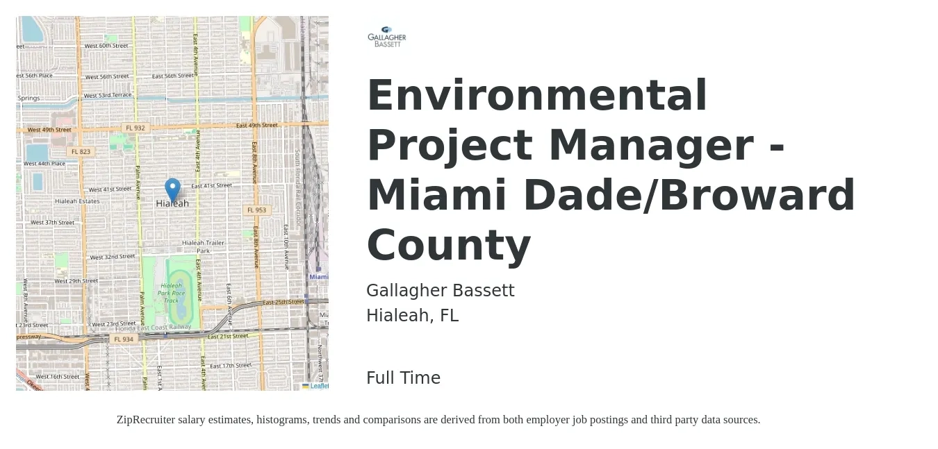 Gallagher Bassett job posting for a Environmental Project Manager - Miami Dade/Broward County in Hialeah, FL with a salary of $62,900 to $91,500 Yearly with a map of Hialeah location.