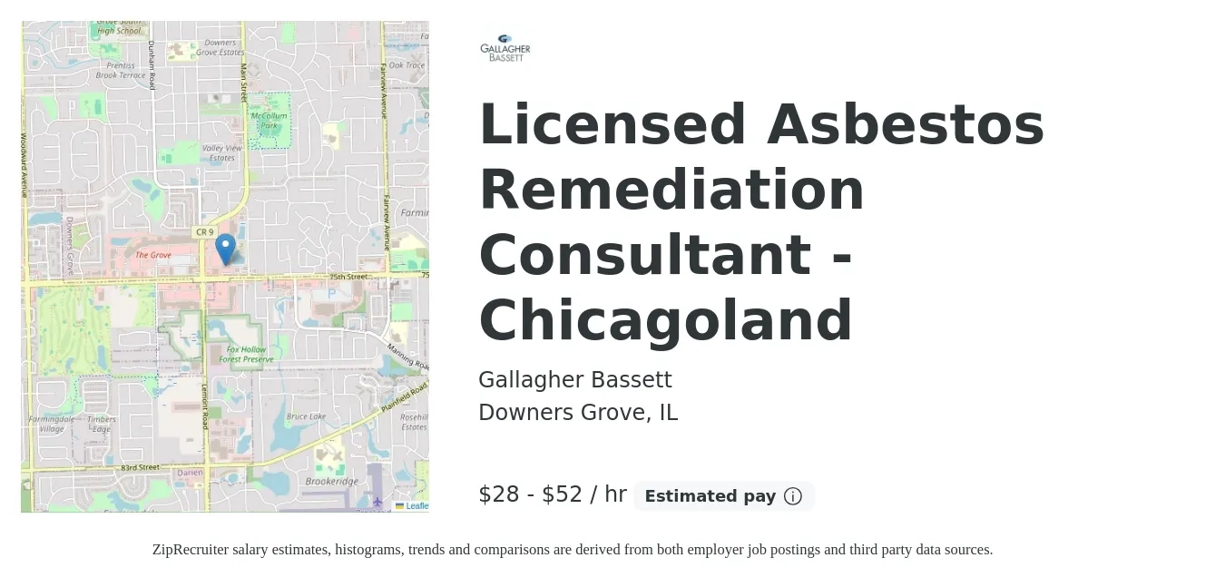 Gallagher Bassett job posting for a Licensed Asbestos Remediation Consultant - Chicagoland in Downers Grove, IL with a salary of $30 to $55 Hourly with a map of Downers Grove location.