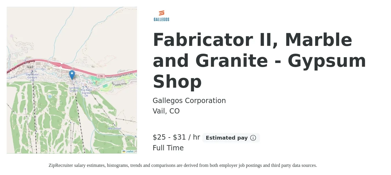 Gallegos Corporation job posting for a Fabricator II, Marble and Granite - Gypsum Shop in Vail, CO with a salary of $26 to $33 Hourly with a map of Vail location.