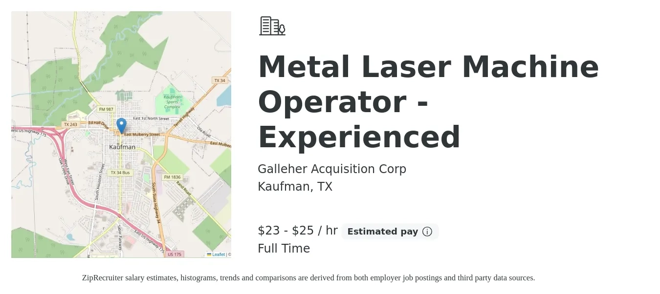 Galleher Acquisition Corp job posting for a Metal Laser Machine Operator - Experienced in Kaufman, TX with a salary of $24 to $26 Hourly with a map of Kaufman location.