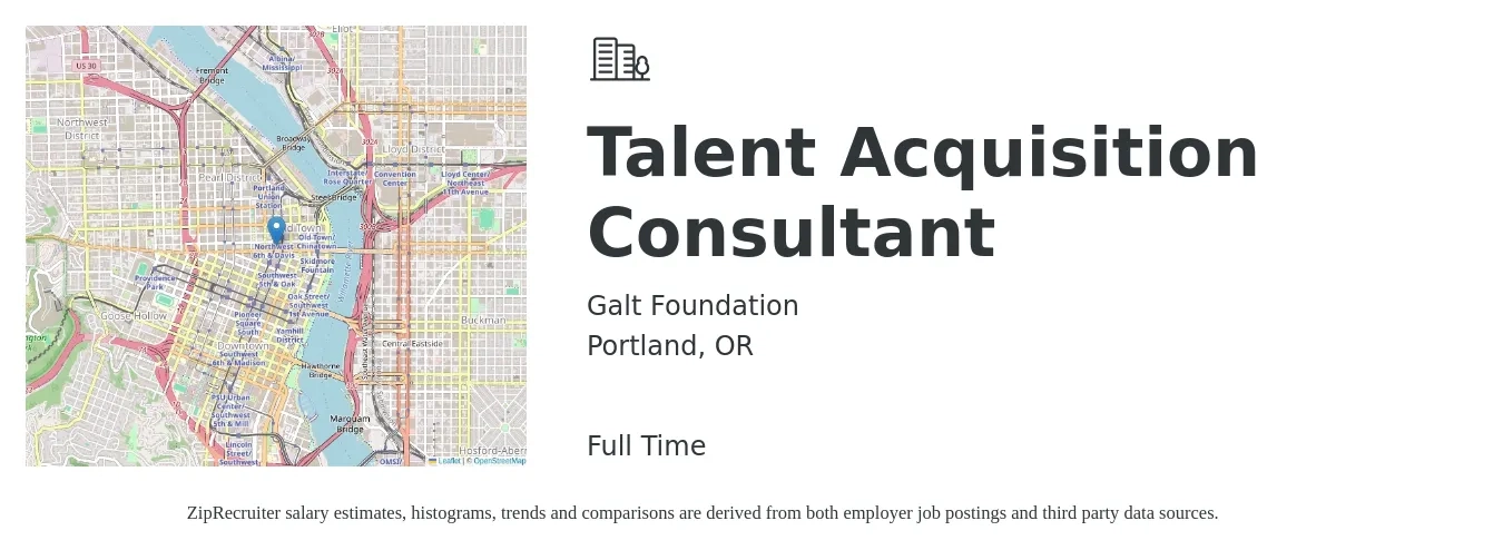 Galt Foundation job posting for a Talent Acquisition Consultant in Portland, OR with a salary of $32 to $41 Hourly with a map of Portland location.