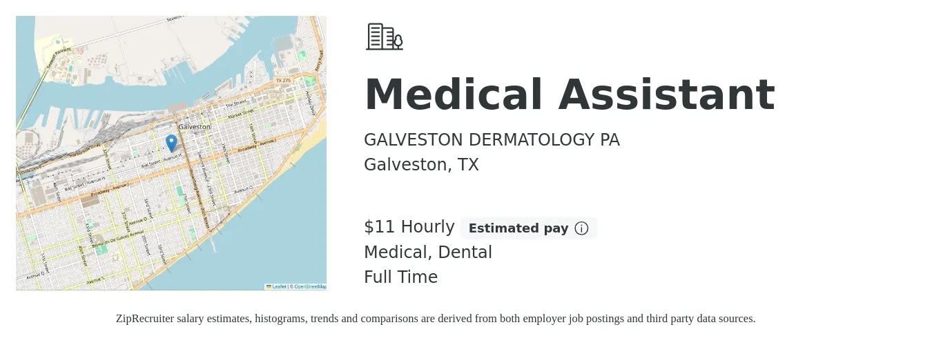 GALVESTON DERMATOLOGY PA job posting for a Medical Assistant in Galveston, TX with a salary of $12 Hourly and benefits including dental, and medical with a map of Galveston location.