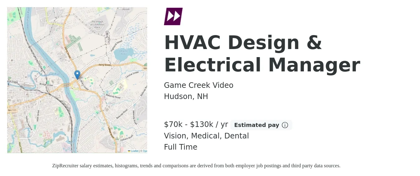 Game Creek Video job posting for a HVAC Design & Electrical Manager in Hudson, NH with a salary of $70,000 to $130,000 Yearly and benefits including pto, retirement, vision, dental, life_insurance, and medical with a map of Hudson location.