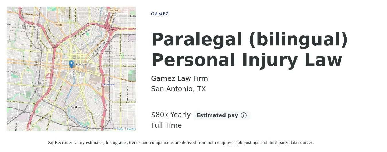 Gamez Law Firm job posting for a Paralegal (bilingual) Personal Injury Law in San Antonio, TX with a salary of $80,000 Yearly with a map of San Antonio location.