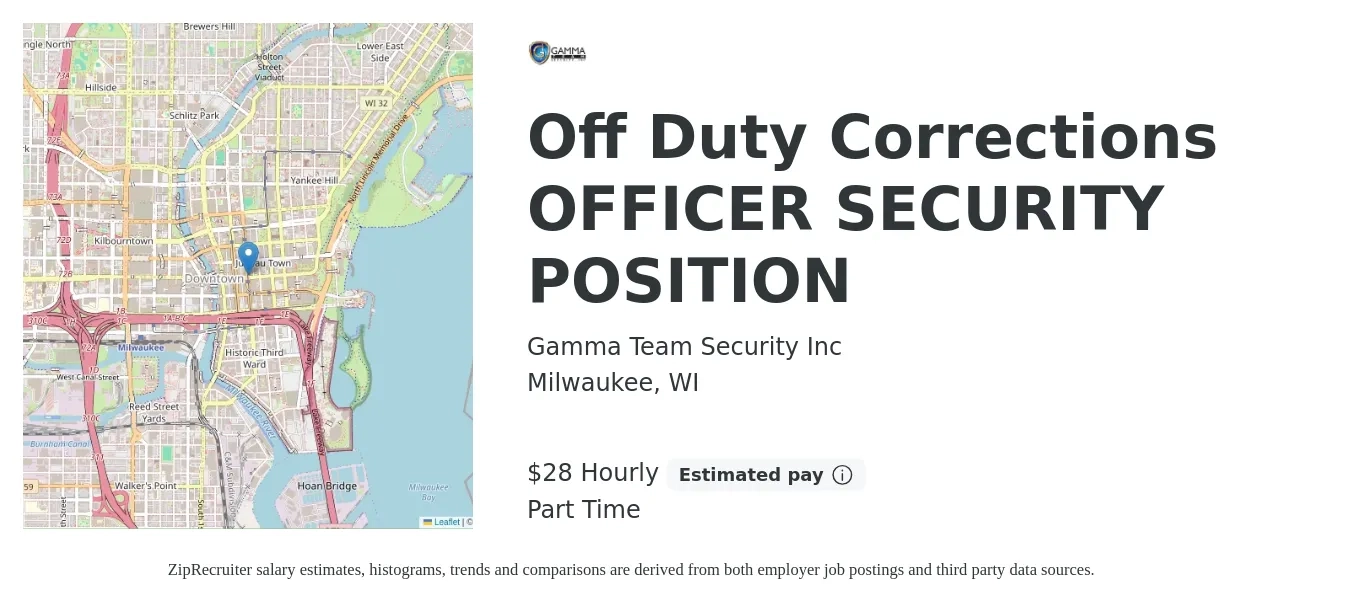 Gamma Team Security Inc job posting for a Off Duty Corrections OFFICER SECURITY POSITION in Milwaukee, WI with a salary of $30 Hourly with a map of Milwaukee location.