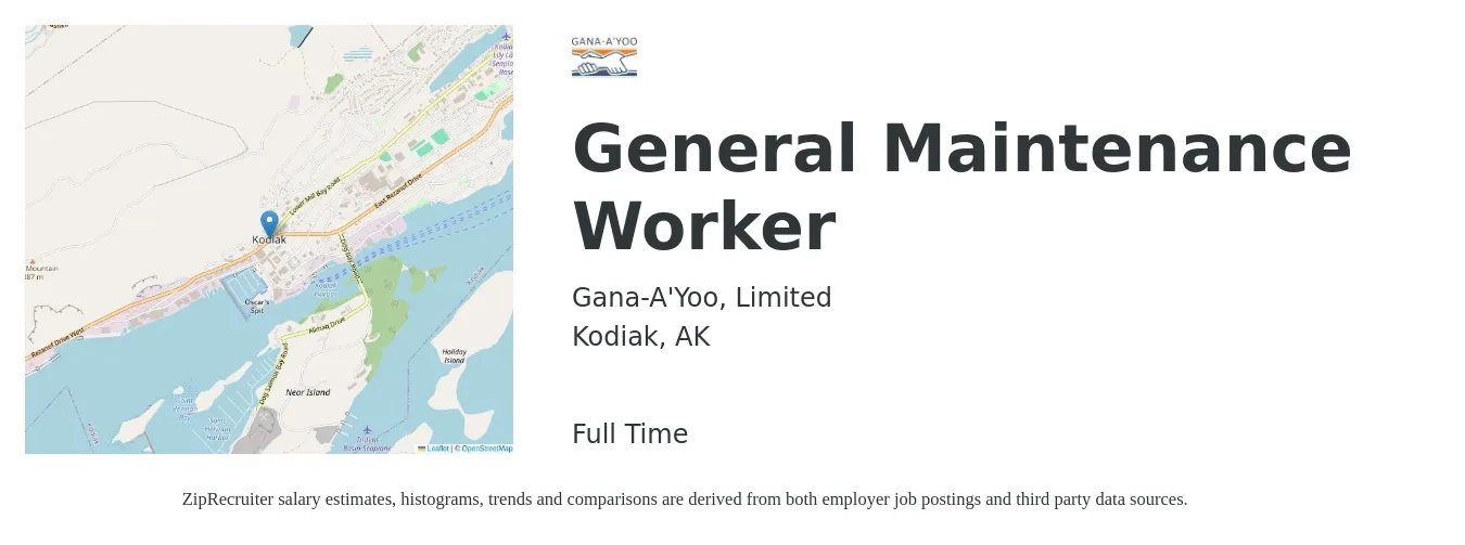 Gana-A'Yoo, Limited job posting for a General Maintenance Worker in Kodiak, AK with a salary of $20 to $28 Hourly with a map of Kodiak location.