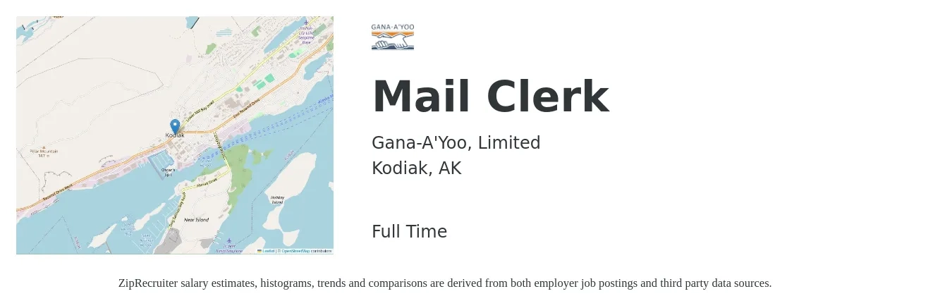 Gana-A'Yoo, Limited job posting for a Mail Clerk in Kodiak, AK with a salary of $17 to $21 Hourly with a map of Kodiak location.