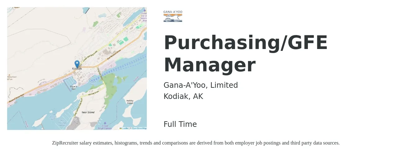 Gana-A'Yoo, Limited job posting for a Purchasing/GFE Manager in Kodiak, AK with a salary of $69,400 to $106,800 Yearly with a map of Kodiak location.