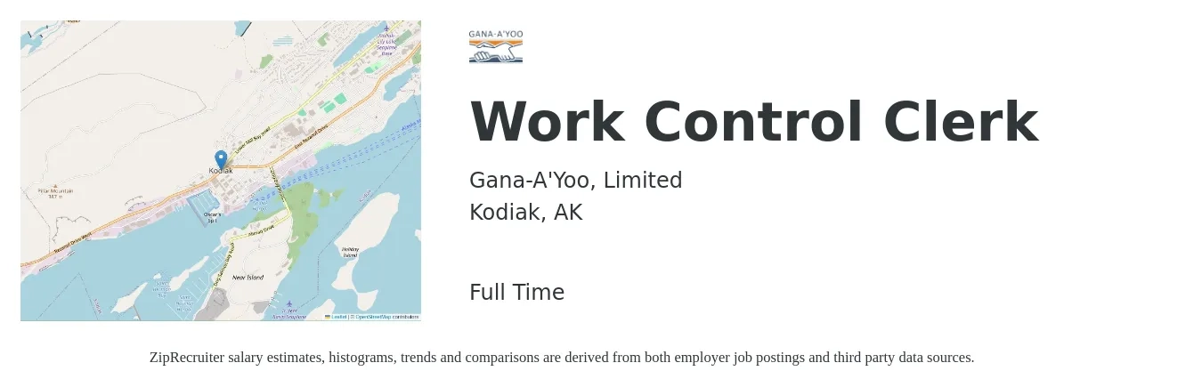 Gana-A'Yoo, Limited job posting for a Work Control Clerk in Kodiak, AK with a salary of $16 to $19 Hourly with a map of Kodiak location.