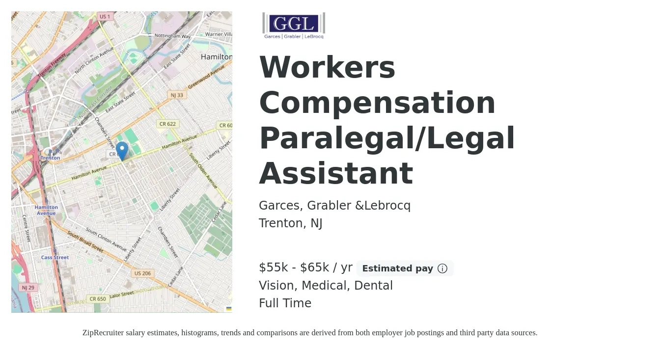 Garces, Grabler & LeBrocq job posting for a Workers Compensation Paralegal/Legal Assistant in Trenton, NJ with a salary of $55,000 to $65,000 Yearly and benefits including dental, life_insurance, medical, retirement, and vision with a map of Trenton location.