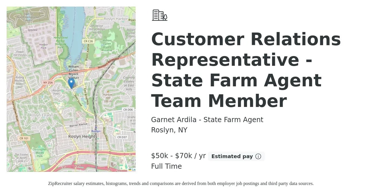 Garnet Ardila - State Farm Agent job posting for a Customer Relations Representative - State Farm Agent Team Member in Roslyn, NY with a salary of $50,000 to $70,000 Yearly with a map of Roslyn location.