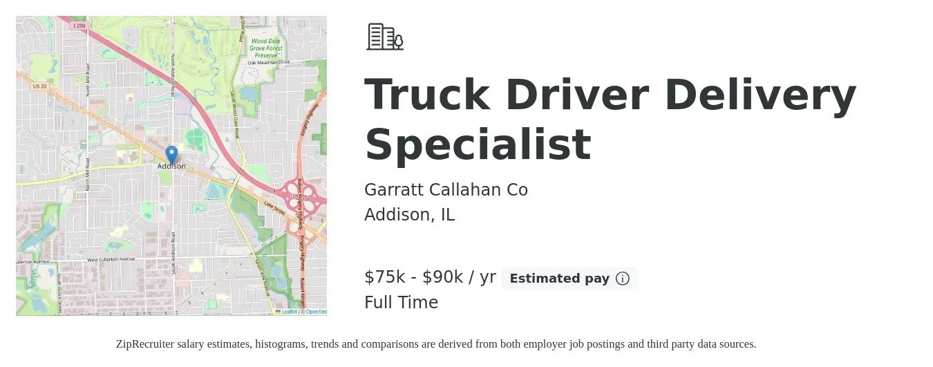 Garratt Callahan Co job posting for a Truck Driver Delivery Specialist in Addison, IL with a salary of $75,000 to $90,000 Yearly with a map of Addison location.