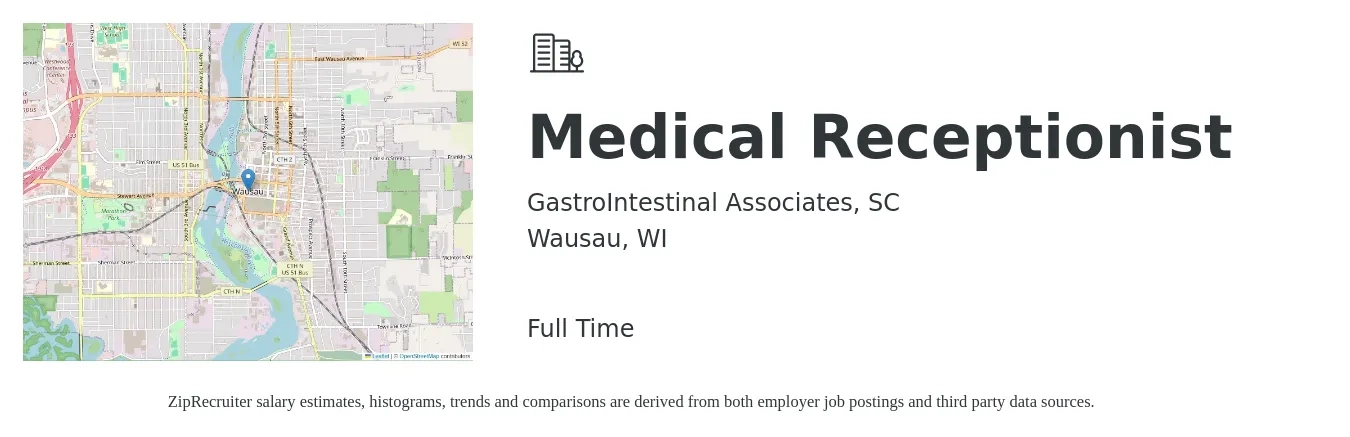 GastroIntestinal Associates, SC job posting for a Medical Receptionist in Wausau, WI with a salary of $18 to $22 Hourly with a map of Wausau location.