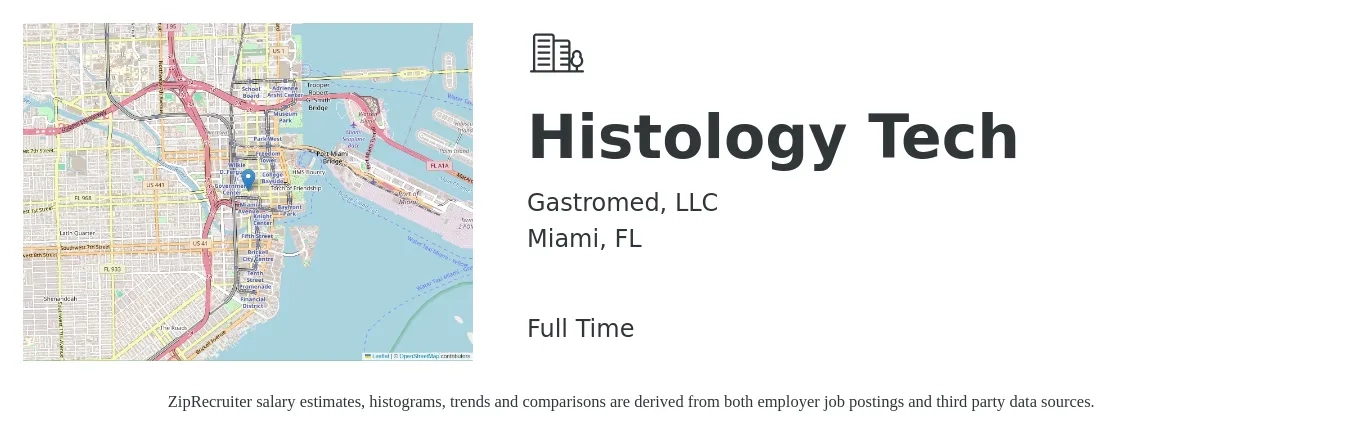 Gastromed, LLC job posting for a Histology Tech in Miami, FL with a salary of $25 to $41 Hourly with a map of Miami location.