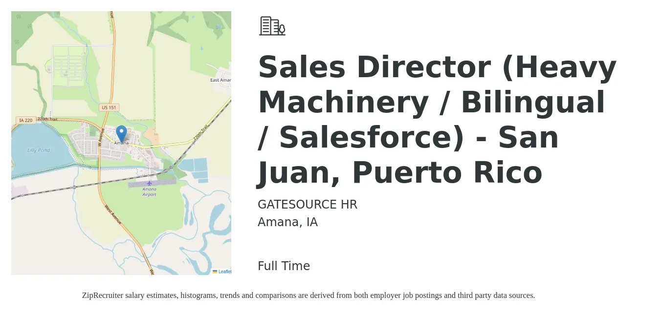 GATESOURCE HR job posting for a Sales Director (Heavy Machinery / Bilingual / Salesforce) - San Juan, Puerto Rico in Amana, IA with a salary of $67,000 to $118,700 Yearly with a map of Amana location.