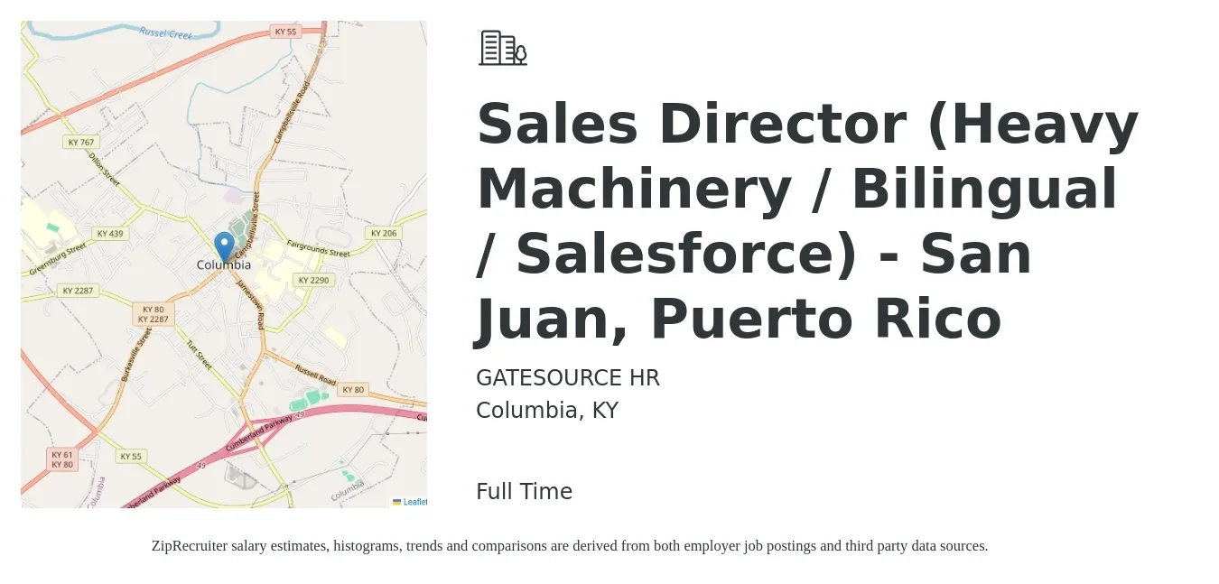 GATESOURCE HR job posting for a Sales Director (Heavy Machinery / Bilingual / Salesforce) - San Juan, Puerto Rico in Columbia, KY with a salary of $60,500 to $107,200 Yearly with a map of Columbia location.