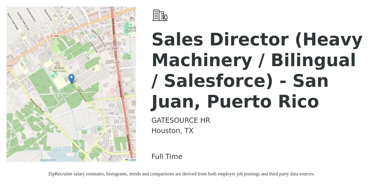GATESOURCE HR job posting for a Sales Director (Heavy Machinery / Bilingual / Salesforce) - San Juan, Puerto Rico in Houston, TX with a salary of $67,300 to $119,400 Yearly with a map of Houston location.