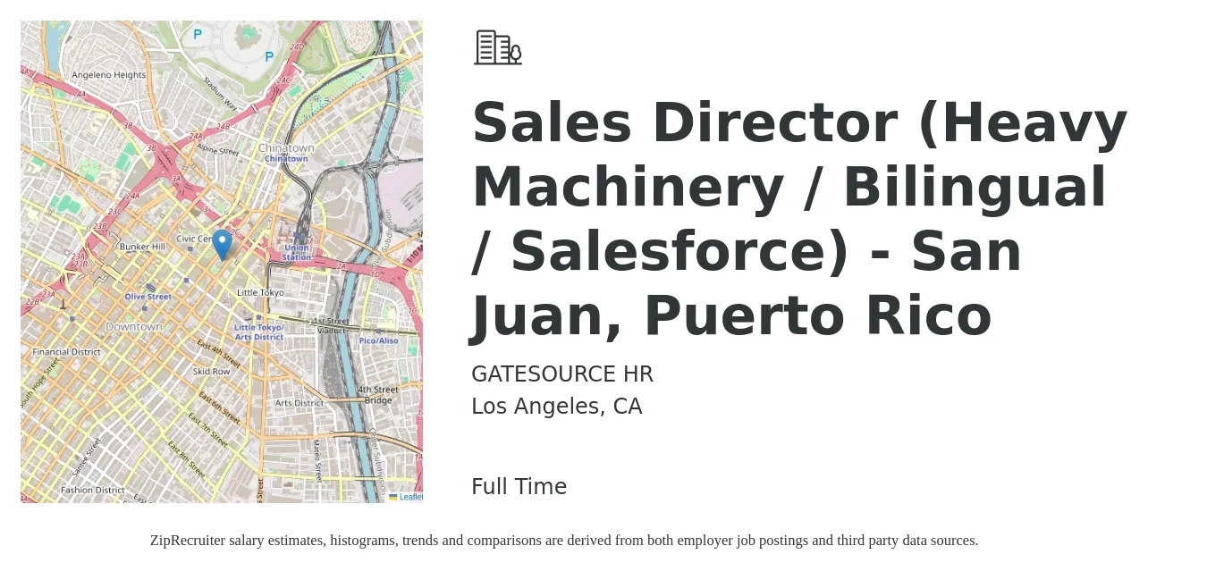 GATESOURCE HR job posting for a Sales Director (Heavy Machinery / Bilingual / Salesforce) - San Juan, Puerto Rico in Los Angeles, CA with a salary of $76,000 to $134,700 Yearly with a map of Los Angeles location.