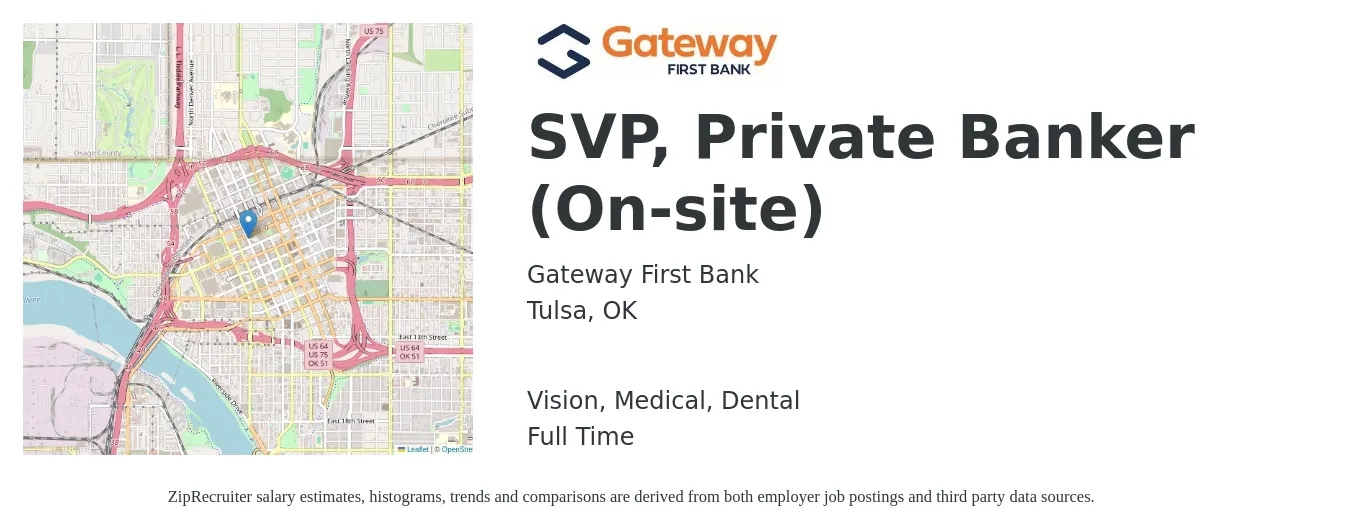 Gateway First Bank job posting for a SVP, Private Banker (On-site) in Tulsa, OK with a salary of $43,400 to $60,300 Yearly and benefits including dental, life_insurance, medical, retirement, and vision with a map of Tulsa location.