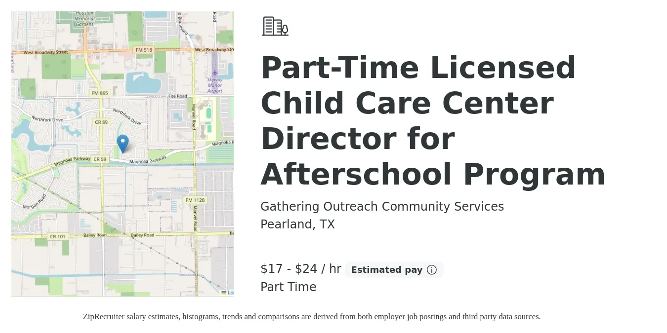 Gathering Outreach Community Services job posting for a Part-Time Licensed Child Care Center Director for Afterschool Program in Pearland, TX with a salary of $18 to $25 Hourly with a map of Pearland location.