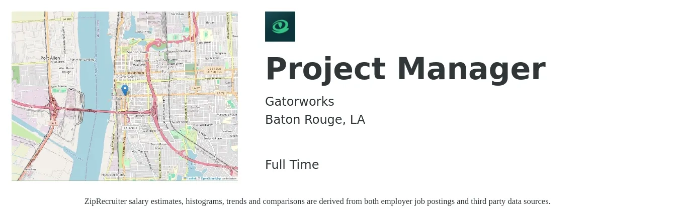 Gatorworks job posting for a Project Manager in Baton Rouge, LA with a salary of $68,700 to $107,700 Yearly with a map of Baton Rouge location.