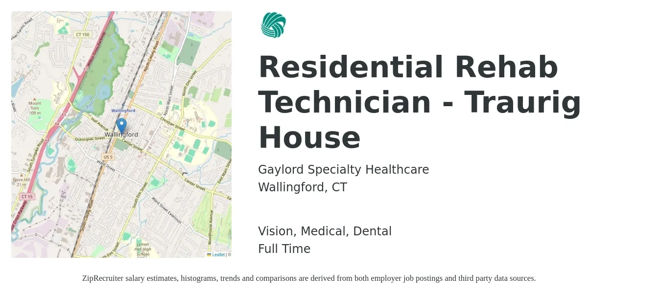 Gaylord Specialty Healthcare job posting for a Residential Rehab Technician - Traurig House in Wallingford, CT with a salary of $16 to $22 Hourly and benefits including medical, pto, retirement, vision, dental, and life_insurance with a map of Wallingford location.