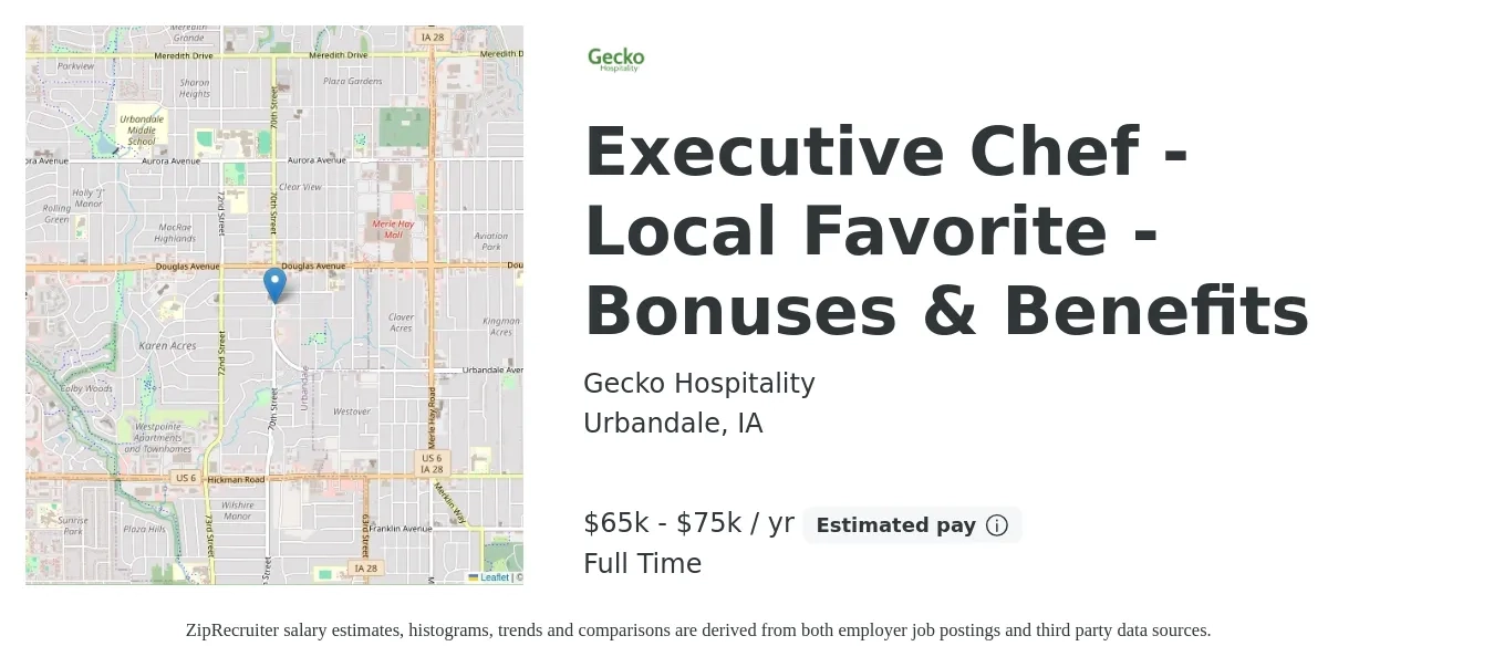 Gecko Hospitality job posting for a Executive Chef - Local Favorite - Bonuses & Benefits in Urbandale, IA with a salary of $65,000 to $75,000 Yearly with a map of Urbandale location.