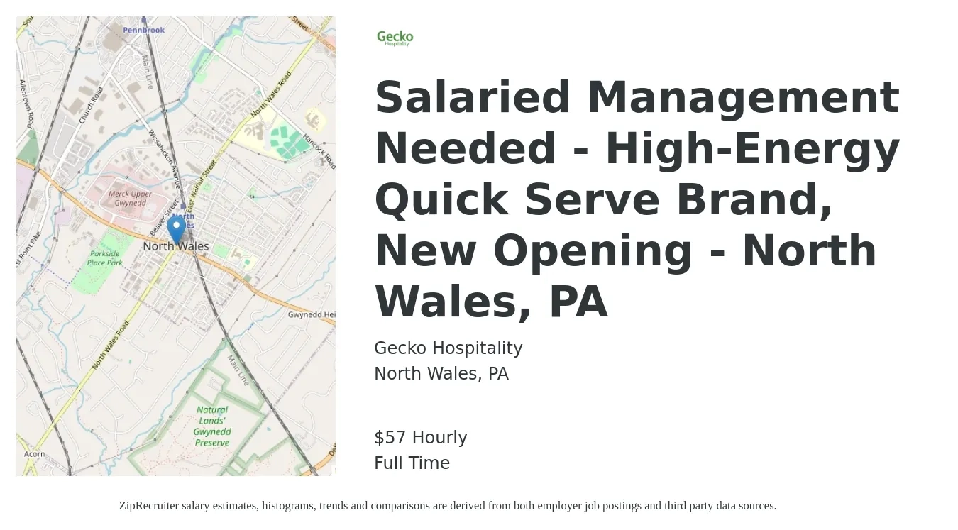 Gecko Hospitality job posting for a Salaried Management Needed - High-Energy Quick Serve Brand, New Opening - North Wales, PA in North Wales, PA with a salary of $60 Hourly with a map of North Wales location.