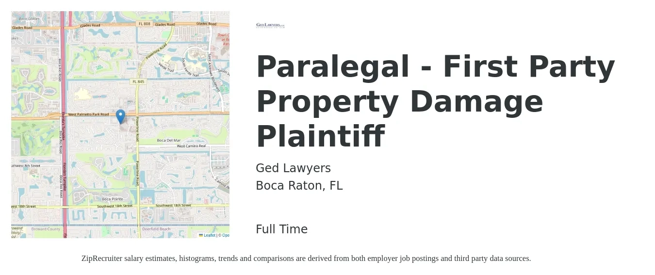 Ged Lawyers job posting for a Paralegal - First Party Property Damage Plaintiff in Boca Raton, FL with a salary of $70,000 Yearly with a map of Boca Raton location.