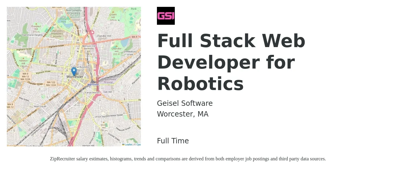 Geisel Software job posting for a Full Stack Web Developer for Robotics in Worcester, MA with a salary of $51 to $71 Hourly with a map of Worcester location.