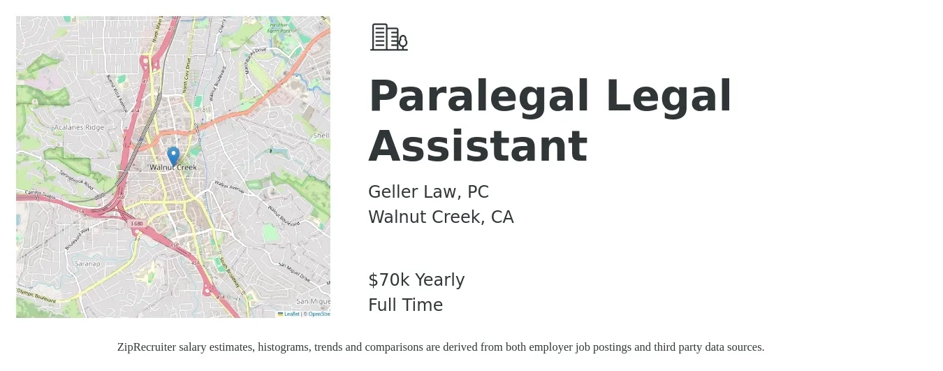 Geller Law, PC job posting for a Paralegal Legal Assistant in Walnut Creek, CA with a salary of $70,000 Yearly with a map of Walnut Creek location.
