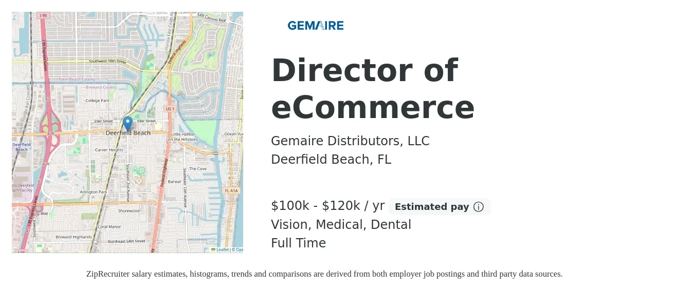 Gemaire Distributors, LLC job posting for a Director of eCommerce in Deerfield Beach, FL with a salary of $100,000 to $120,000 Yearly and benefits including vision, dental, life_insurance, medical, and retirement with a map of Deerfield Beach location.