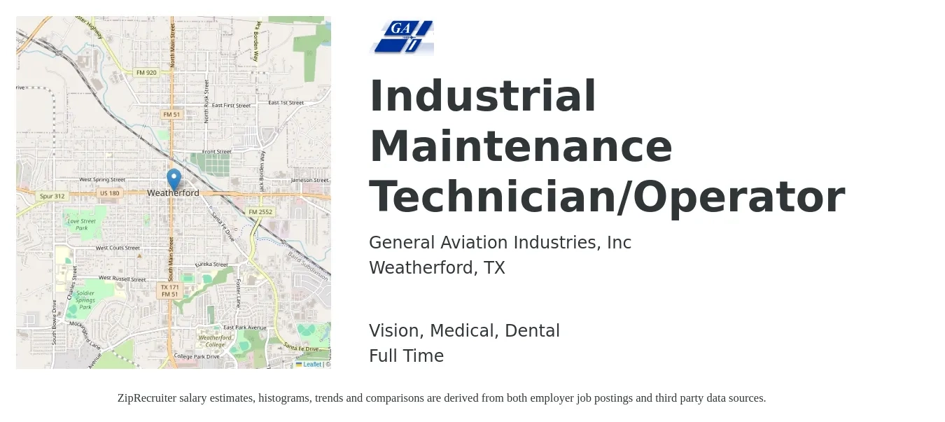General Aviation Industries, Inc job posting for a Industrial Maintenance Technician/Operator in Weatherford, TX with a salary of $18 to $26 Hourly and benefits including medical, pto, retirement, vision, dental, and life_insurance with a map of Weatherford location.