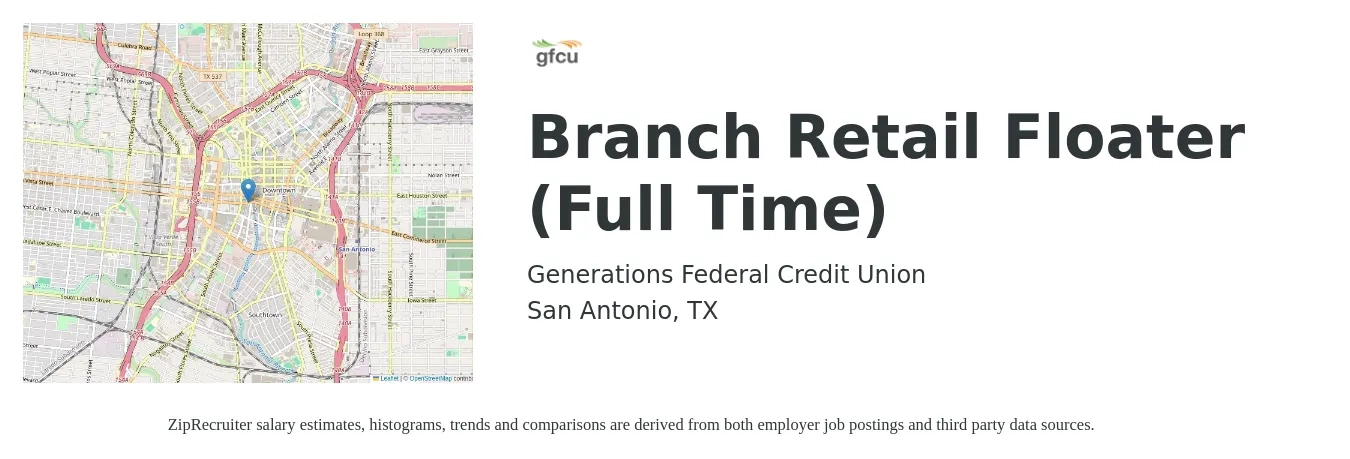 Generations Federal Credit Union job posting for a Branch Retail Floater (Full Time) in San Antonio, TX with a salary of $13 to $18 Hourly with a map of San Antonio location.
