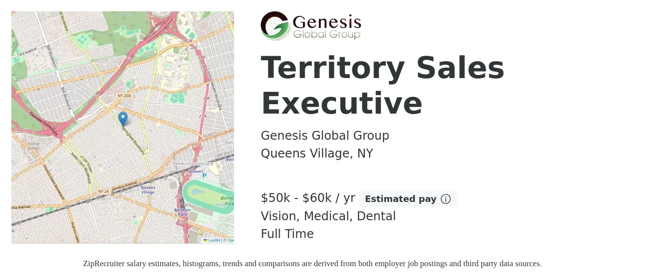 Genesis Global Group job posting for a Territory Sales Executive in Queens Village, NY with a salary of $50,000 to $60,000 Yearly and benefits including medical, pto, retirement, vision, dental, and life_insurance with a map of Queens Village location.