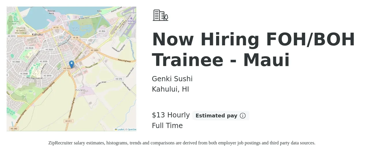 Genki Sushi job posting for a Now Hiring FOH/BOH Trainee - Maui in Kahului, HI with a salary of $14 to $14 Hourly with a map of Kahului location.