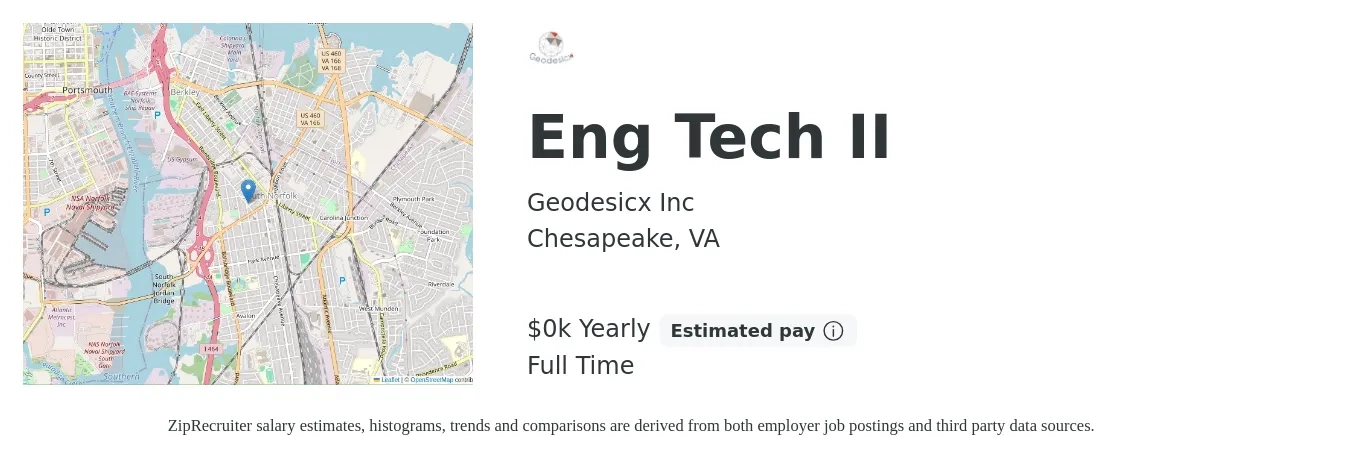 Geodesicx Inc job posting for a Eng Tech II in Chesapeake, VA with a salary of $15 to $20 Yearly with a map of Chesapeake location.
