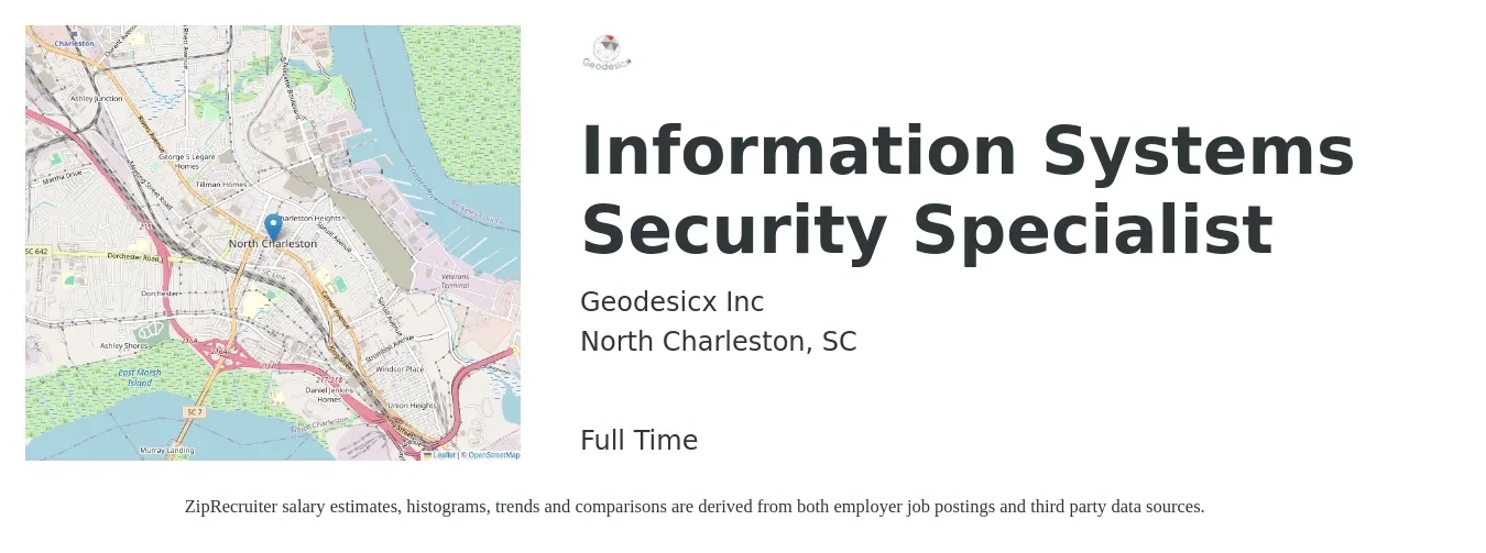 Geodesicx Inc job posting for a Information Systems Security Specialist in North Charleston, SC with a salary of $50,200 to $93,400 Yearly with a map of North Charleston location.
