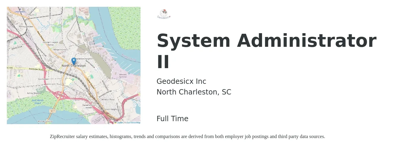 Geodesicx Inc job posting for a System Administrator II in North Charleston, SC with a salary of $61,700 to $91,700 Yearly with a map of North Charleston location.